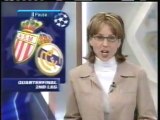 2004 (April 6) AS Monaco (France) 3-Real Madrid (Spain) 1 (Champions League)