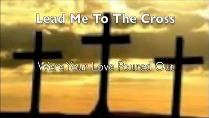 Lead Me To The Cross-Hillsong(360p_H.264-AAC)