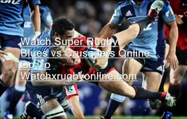 Blues vs Crusaders 1st March 2013 At 08:20 GMT