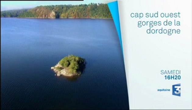 Cap Sud Ouest - Les Gorges de la Dordogne