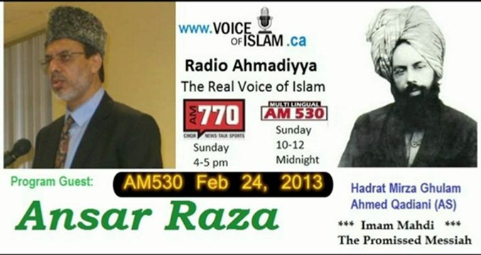 Radio Ahmadiyya 2013-02-24 Am530 - February 24th - Complete - Guest Ansar Raza