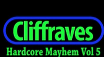 Dj Cliffraves Hardcore Mayhem 5