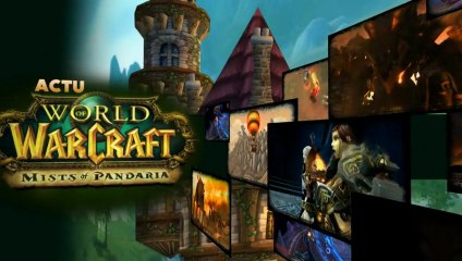 Actu WoW n°55 : L'actu en vidéo