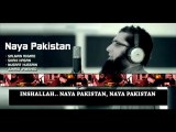 Naya Pakistan (انشاءاﷲ) by Salman Ahmad, Shahi Hasan, Nusrat Hussain & Junaid Jamshed.