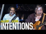 INTENTIONS - THE MOMENT THAT MATTERED (BalconyTV)