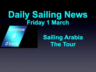 Daily Sailing Friday 1 March English Arabia Tour