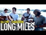 LONG MILES - COOL CATS (BalconyTV)