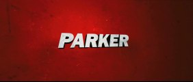 Parker - Bande-annonce [VF|HD] [NoPopCorn]