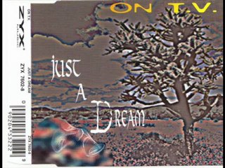 On T.V. - Just A Dream (Club Dance Mix)
