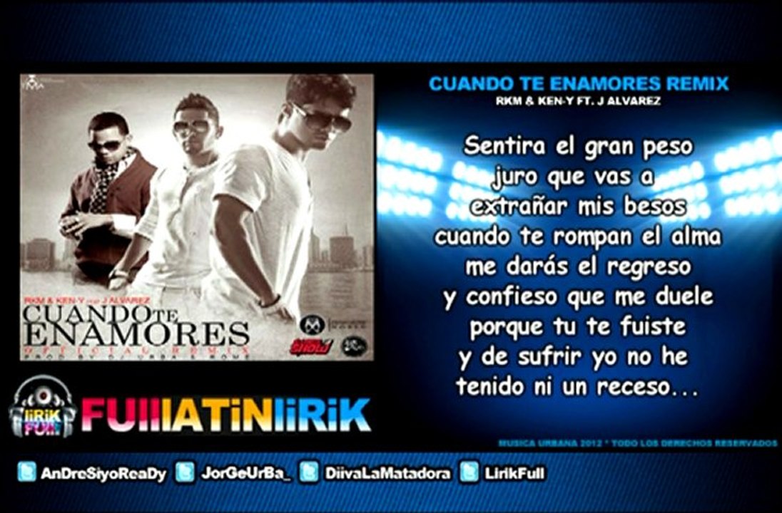 RKM & Ken-Y Ft. J Alvarez - Cuando te Enamores (Official Remix) [Letra]