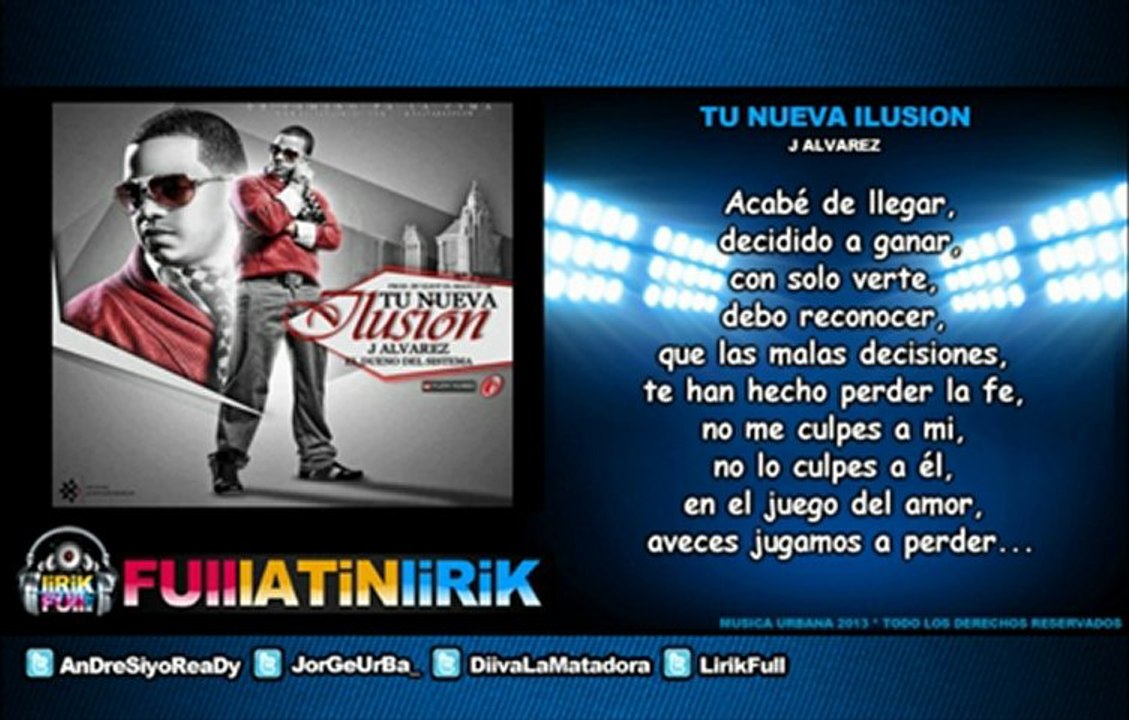 J Alvarez - Tu Nueva Ilusion [Letra]