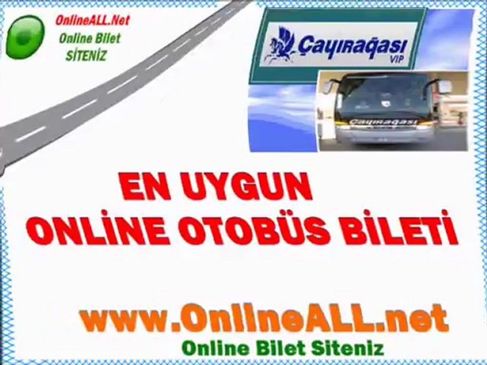 Çayırağası Turizm Otobüs Bilet Fiyatları -İnternetten Bilet Al OnlineALL.net-Online Otobüs Biletleri