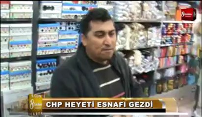 CHP HEYETİ -ESNAF 8.GÜN HABER