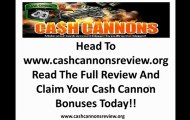 Cash Cannons Review plus Cash Cannons Bonus