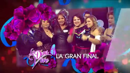 ¡ GRAN FINAL ! La Diva Vive