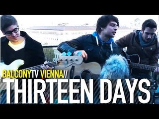 THIRTEEN DAYS - THE WALL (BalconyTV)