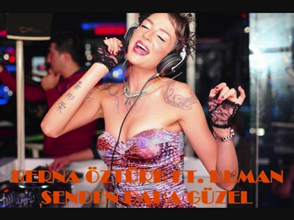 Berna Öztürk ft. Duman - Senden Daha Güzel