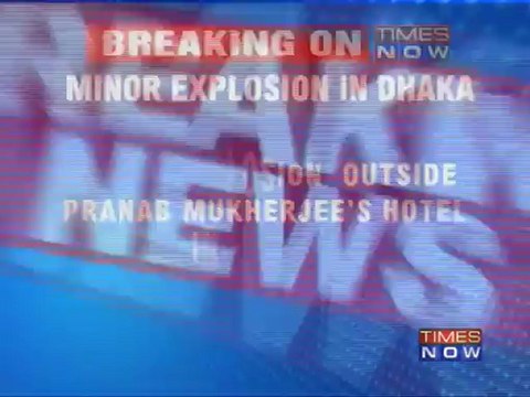 Explosion outside Pranab Mukherjee's hotel
