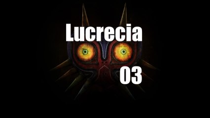 [Playthrough] The Legend of Zelda : Majora's Mask - Episode 03 : FREEDOM