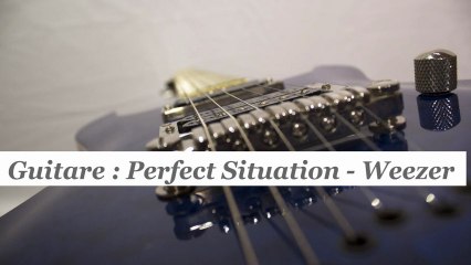 Cours guitare : jouer Perfect situation de Weezer - HD