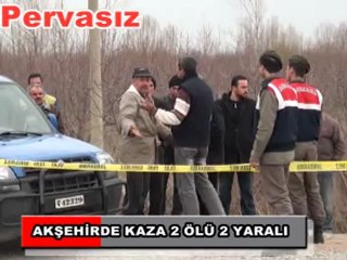 AKŞEHİR'DE TREN KAZASI 2 ÖLÜ 2 YARALI