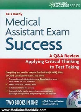 Medicine Book Review: Medical Assistant Exam Success: A Q&A Review Applying Critical Thinking to Test Taking (Davis's Q&a Success Series) by Kris A Hardy