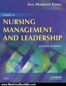 Medicine Book Review: Guide to Nursing Management and Leadership, 8e (Guide to Nursing Management & Leadership (Marriner-Tomey)) by Ann Marriner Tomey PhD RN FAAN