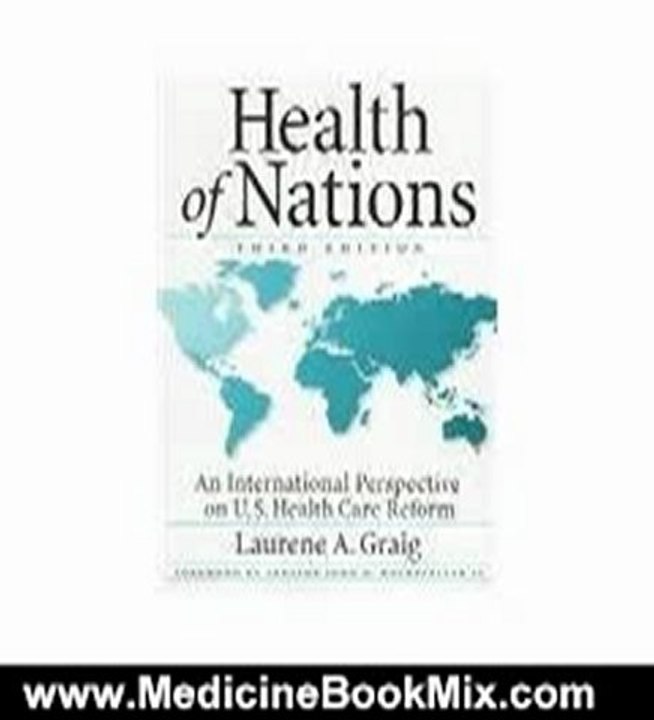 Medicine Book Review: Health Of Nations: An International Perspective On Us Health Care Reform, 3d Edition by Graig L