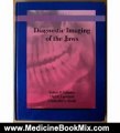 Medicine Book Review: Diagnostic Imaging of the Jaws by Robert P. Langlais, Olaf E. Langland, Christoffel J. Nortje