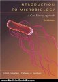 Medicine Book Review: Introduction to Microbiology: A Case-History Study Approach (with CD-ROM and InfoTrac) (Available Titles Cengagenow) by John L. Ingraham, Catherine A. Ingraham