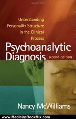Medicine Book Review: Psychoanalytic Diagnosis, Second Edition: Understanding Personality Structure in the Clinical Process by Nancy McWilliams PhD