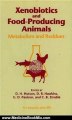 Medicine Book Review: Xenobiotics and Food-Producing Animals: Metabolism and Residues (Acs Symposium Series) by D. H. Hutson, D. R. Hawkins, G. D. Paulson, C. B. Struble