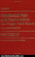 Medicine Book Review: Myofascial Pain and Dysfunction: The Trigger Point Manual; Vol. 2., The Lower Extremities by Janet G. Travell, David G. Simons
