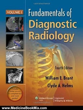 Medicine Book Review: Fundamentals of Diagnostic Radiology - 4 Volume Set (Brant, Fundamentals of Diagnostic Radiology) by William E Brant, Clyde Helms