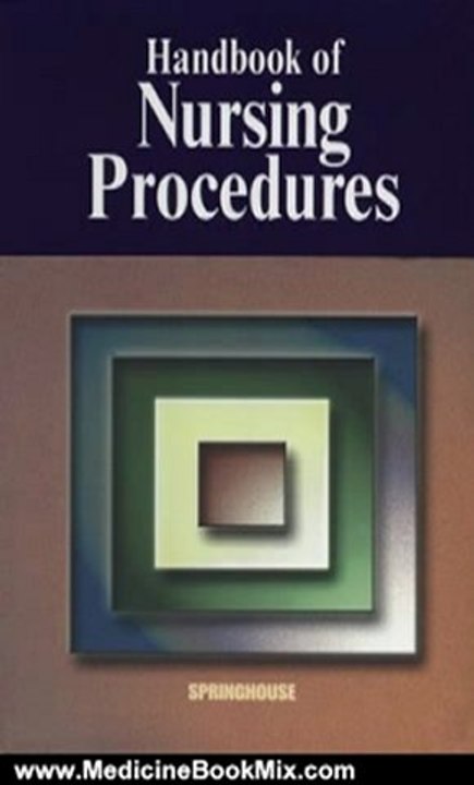 Medicine Book Review: Handbook of Nursing Procedures (Springhouse Publishing) by Springhouse