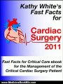 Medicine Book Review: Fast Facts for Cardiac Surgery 2011 (Fast Facts for Critical Care) by Kathy White