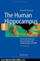 Medicine Book Review: The Human Hippocampus: Functional Anatomy, Vascularization and Serial Sections with MRI by Henri M. Duvernoy, J.L. Vannson, Franoise Cattin, Thomas P. Naidich, Charles Raybaud, P.Y. Risold, Ugo Salvolini, Ugo Scarabino