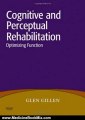 Medicine Book Review: Cognitive and Perceptual Rehabilitation: Optimizing Function, 1e by Glen Gillen EdD OTR FAOTA