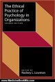 Medicine Book Review: Ethical Practice of Psychology in Organizations (Society for Industrial & Organizational Psychology (SIOP)) by Robert L. Lowman, Rodney L. Lowman