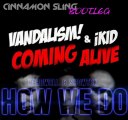 Vandalism & iKid vs Hardwell & Showtek - How we come alive (Cinnamon Sling bootleg)