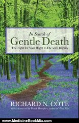 Medicine Book Review: In Search of Gentle Death: The Fight for Your Right to Die With Dignity by Richard N. Ct