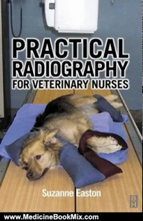 Medicine Book Review: Practical Radiography for Veterinary Nurses by Suzanne Easton MSc BSc