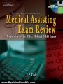 Medicine Book Review: Delmar's Medical Assisting Exam Review: Preparation for the CMA, RMA, and CMAS Exams (Medical Assisting Exam Review: Preparation for the CMA, Rma, & Cmas) by J. P. Cody, Cathy Kelley-Arney