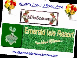 Resorts Around Bangalore
