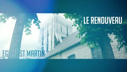 La Rénovation de l'Église Saint-Martin (Teaser)