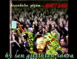 Ahmet kaya Olmasaydi sonumuz boyle