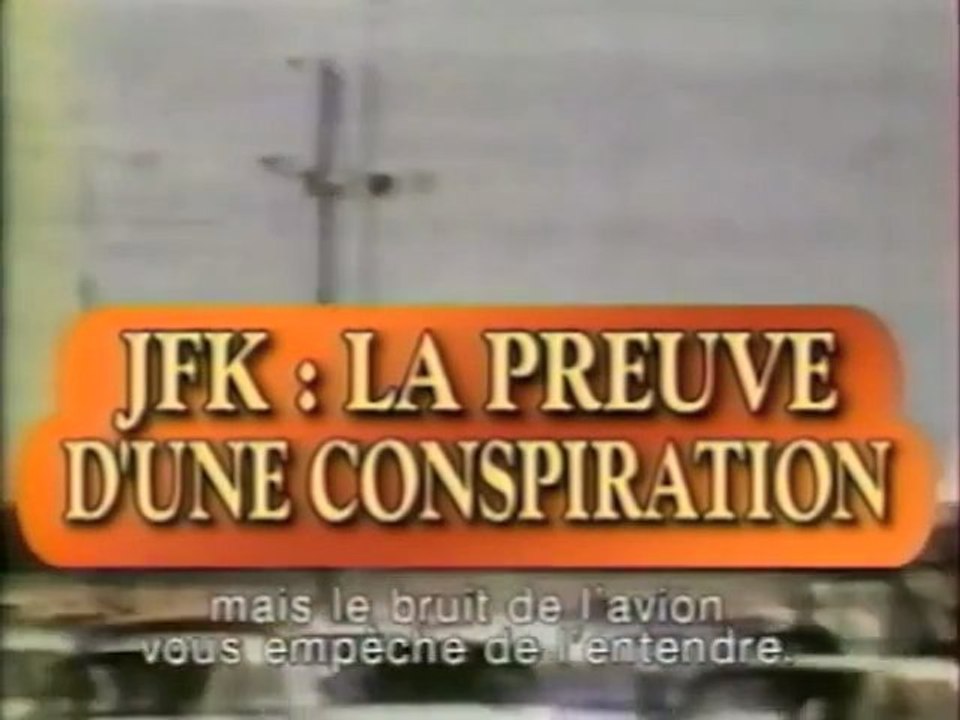 JFK La Preuve d'une Conspiration 1/2