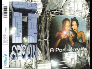 T-Spoon - A Part Of My Life (Euro Rave 7" Mix)