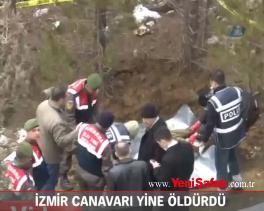 İzmir canavarı yine öldürdü