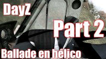 DayZ ballade en Hélico Part 2